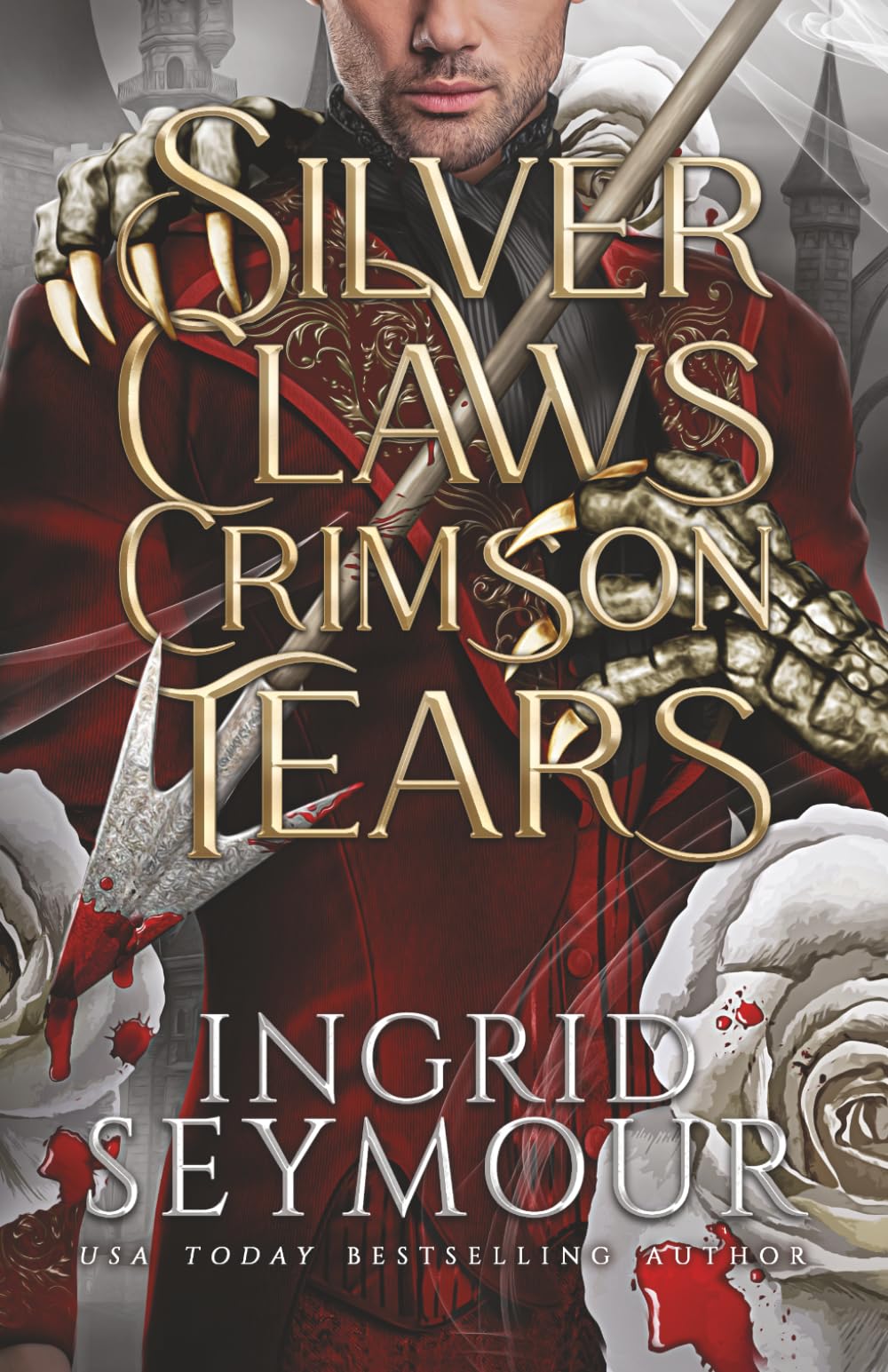 Silver Claws Crimson Tears (Wings of Embernia)