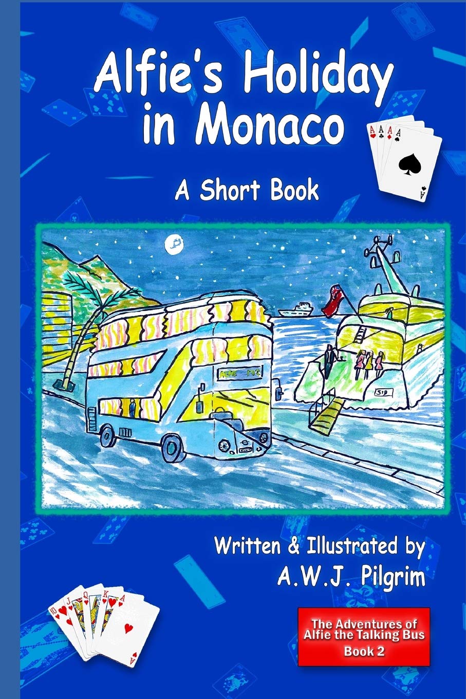 Alfie's Holiday in Monaco (The Adventures of Alfie the Talking Bus)