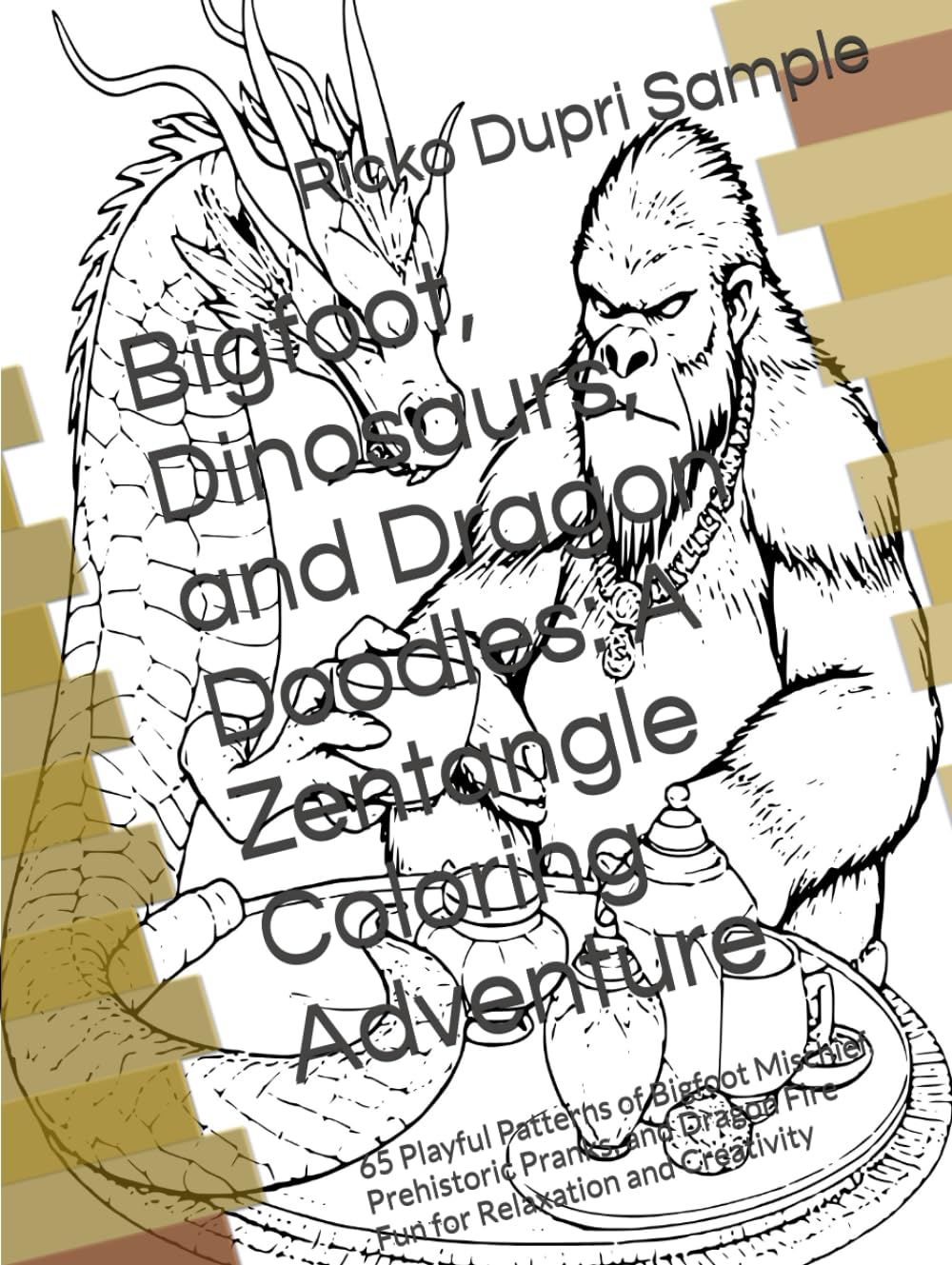 Bigfoot, Dinosaurs, and Dragon Doodles: A Zentangle Coloring Adventure: 65 Playful Patterns of Bigfoot Mischief, Prehistoric Pranks, and Dragon Fire Fun for Relaxation and Creativity