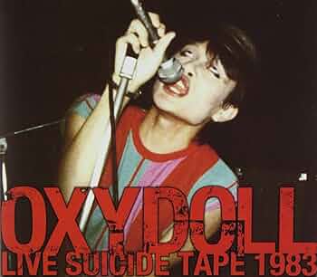 OXYDOLL オキシドール　LIVE SUICIDE TAPE 1983 Amazon.co.jp: LIVE SUICIDE TAPE 1983: ミュージック