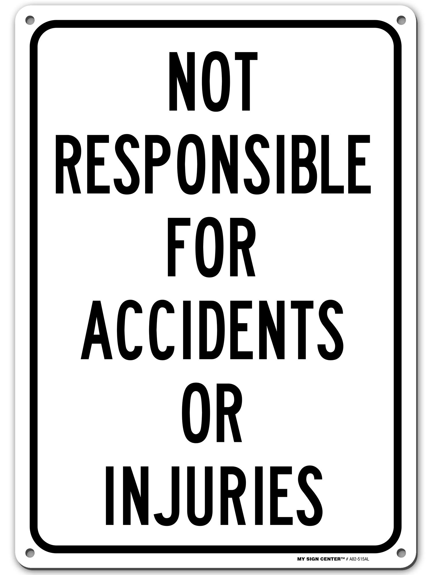 Not Responsible for Accidents or Injuries Sign, Enter at Your Own Risk