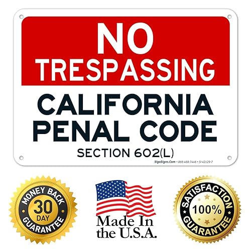 Vista 60 de Señal de California No Trespassing, sección 602 de código penal (L), 10 x 14 pulgadas, aluminio 040 libre de óxido, resistente a la decoloración