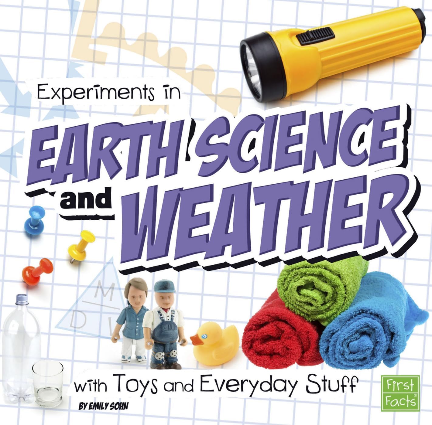 Fun Science Experiments in Earth Science and Weather with Toys and Everyday Stuff Paperback – 1 Aug. 2015