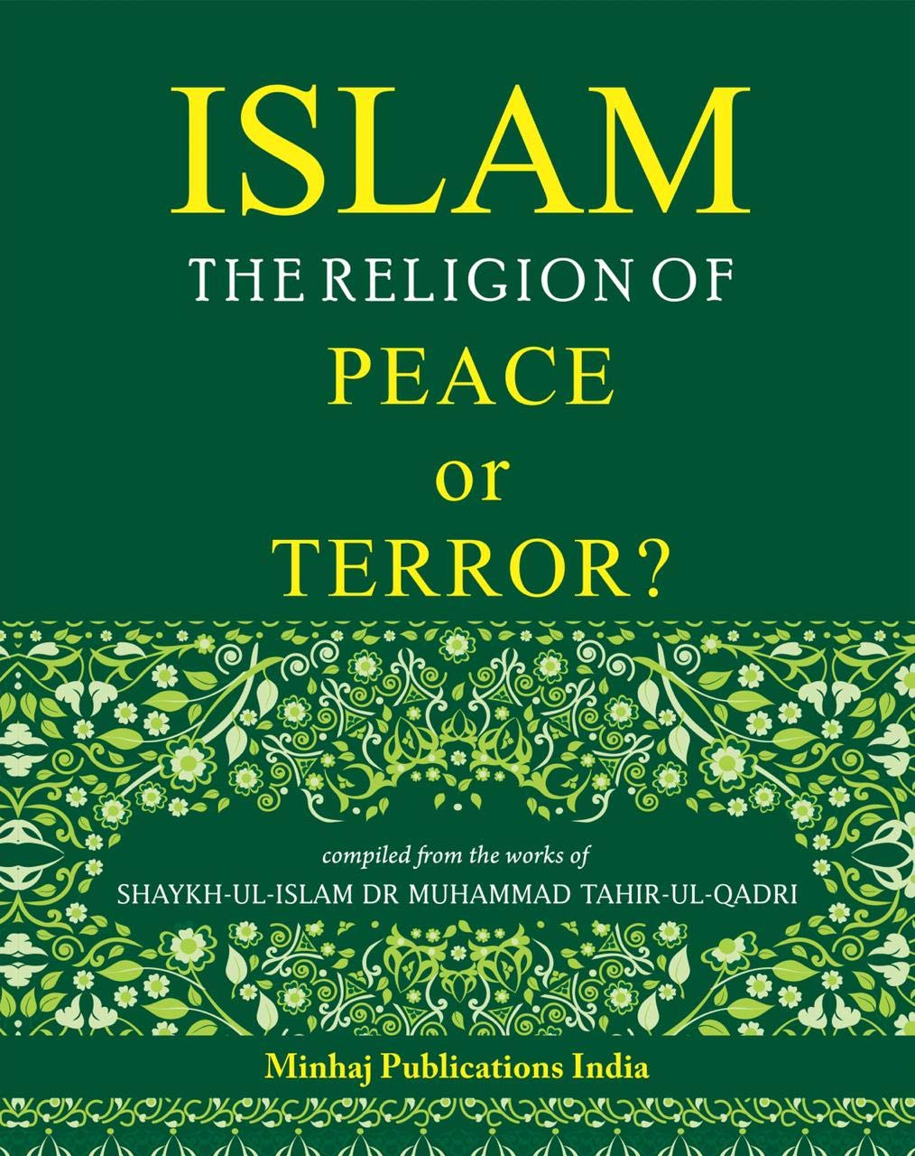 ISLAM THE RELIGION OF PEACE or TERROR ? (set of 5 Books) [Paperback] Shaykh-ul-Islam Dr Muhammad Tahir-ul-Qadri