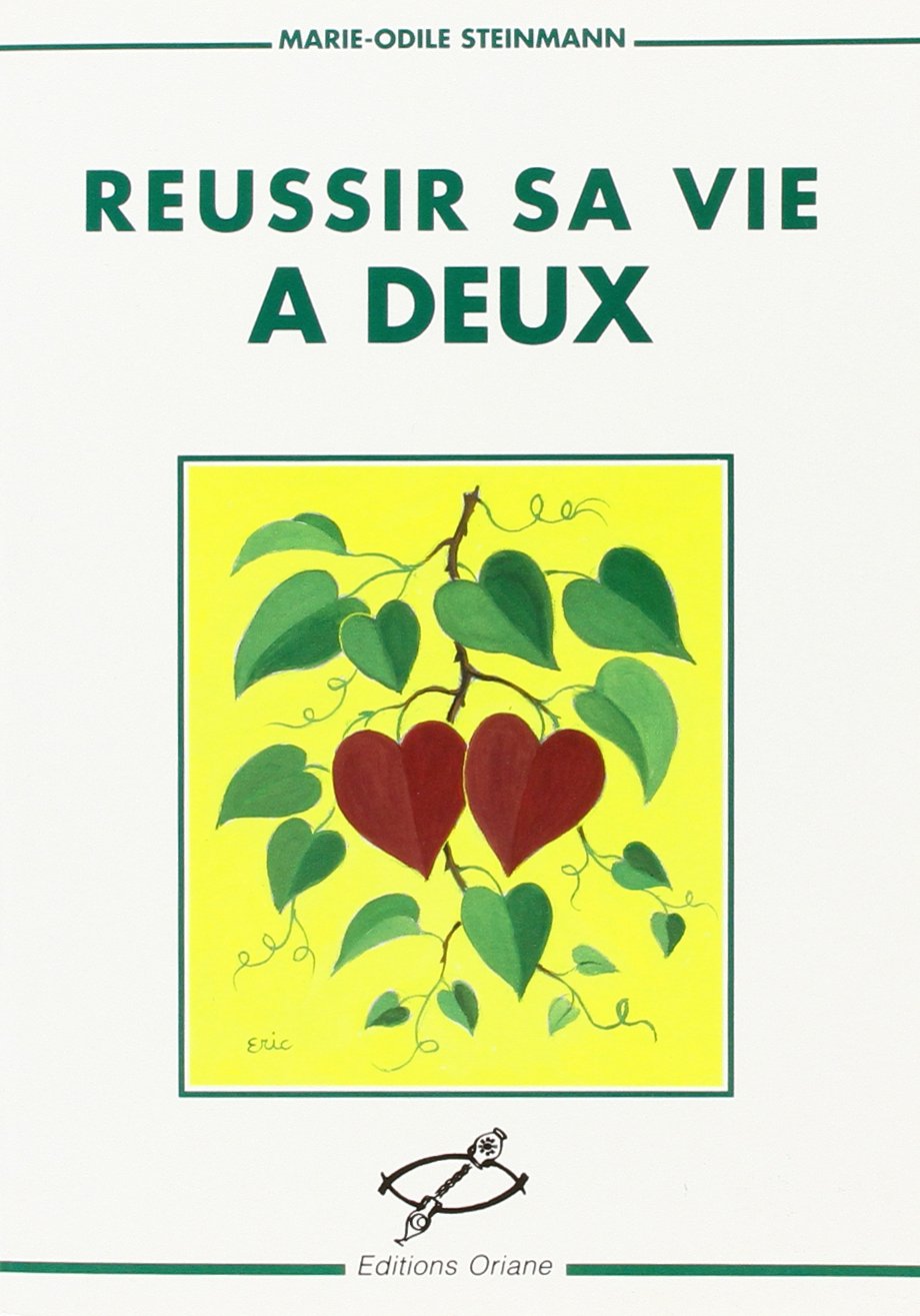 Réussir sa vie à deux Steinmann, M.O.