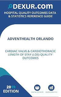AdventHealth Orlando Cardiac Valve & Cardiothoracic Length of Stay (LOS) Quality Outcomes