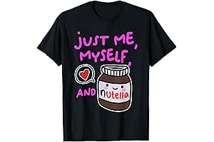 Just Me Myself And Nutella Apparel T-Shirt: Your Nutella Obsession, Fashionably Expressed