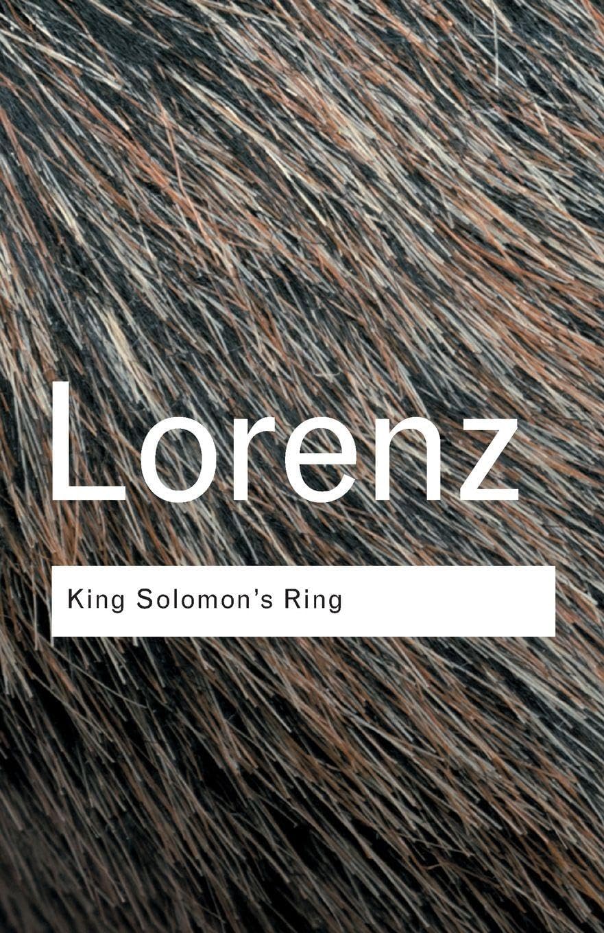 King Solomon's Ring: New light on animal ways (Routledge Classics)