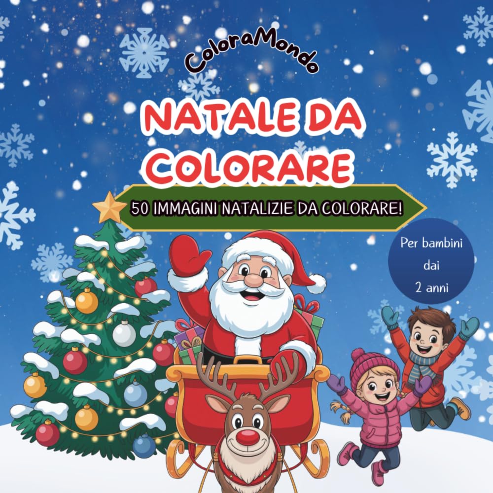 Natale da colorare: 50 immagini natalizie semplici e simpatiche per bambini dai 2 anni, perfette per sviluppare creatività e motricità.