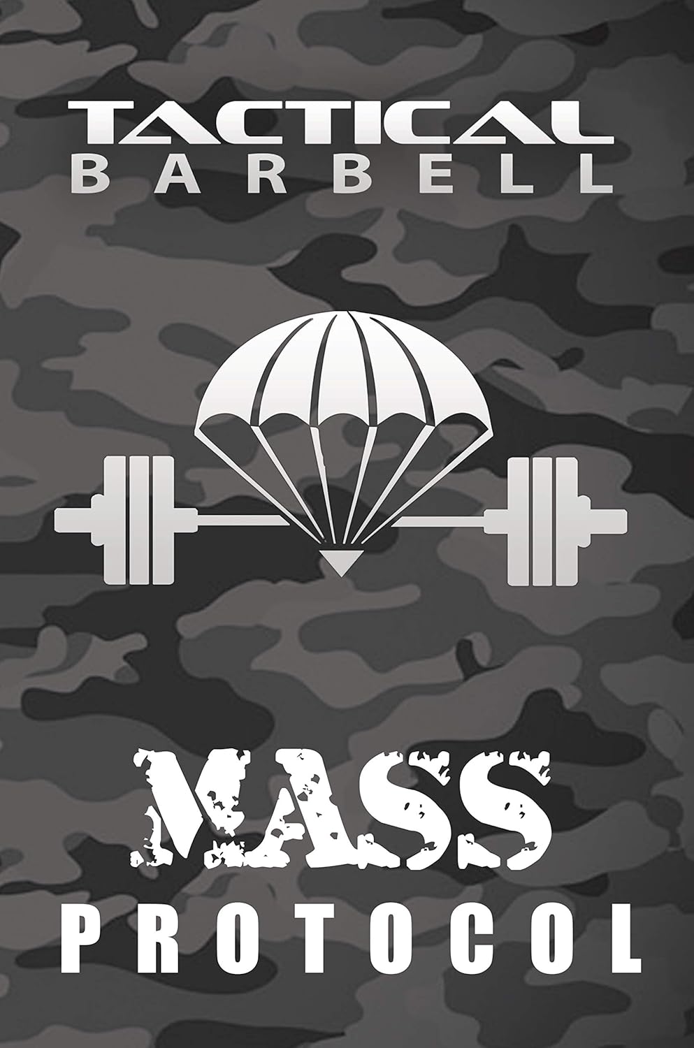 Tactical Barbell Mass Protocol eBook Black, K. Kindle Store