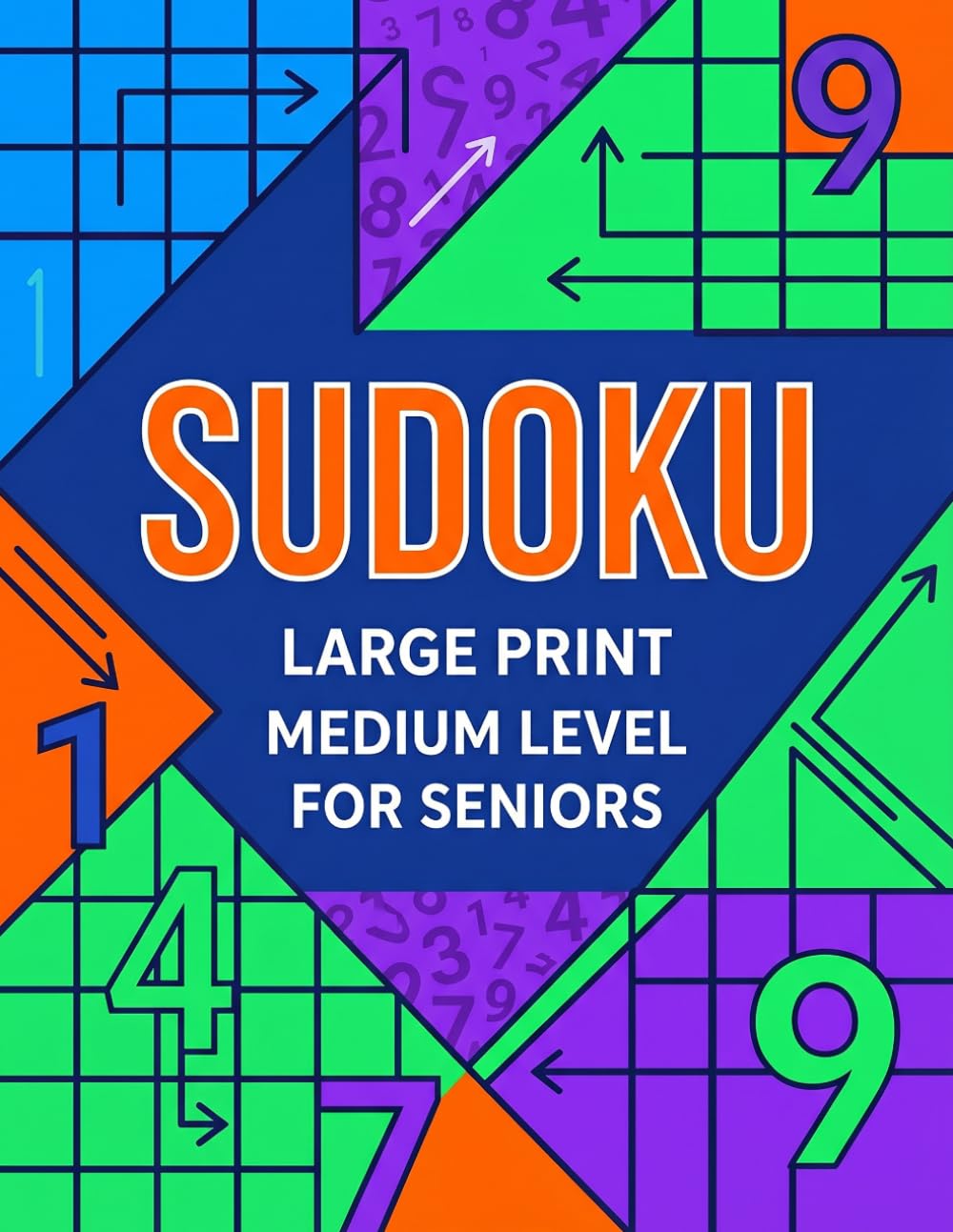 Sudoku: Easy-to-Read Grids for Older Adults – Challenging Yet Comfortable Logic Puzzles for Daily Mental Exercise