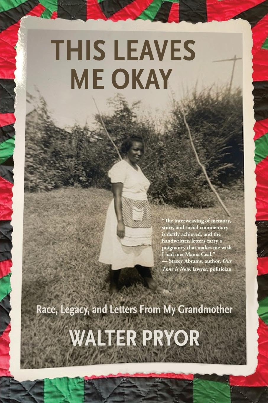 This Leaves Me Okay: Race, Legacy, and Letters from My Grandmother