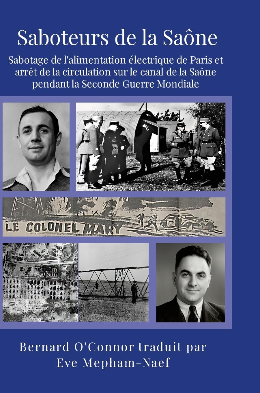 Saboteurs de la Saône: Sabotage de l'alimentation électrique de Paris et arrêt de la circulation sur le canal de la Saône pendant la Seconde Guerre Mondiale