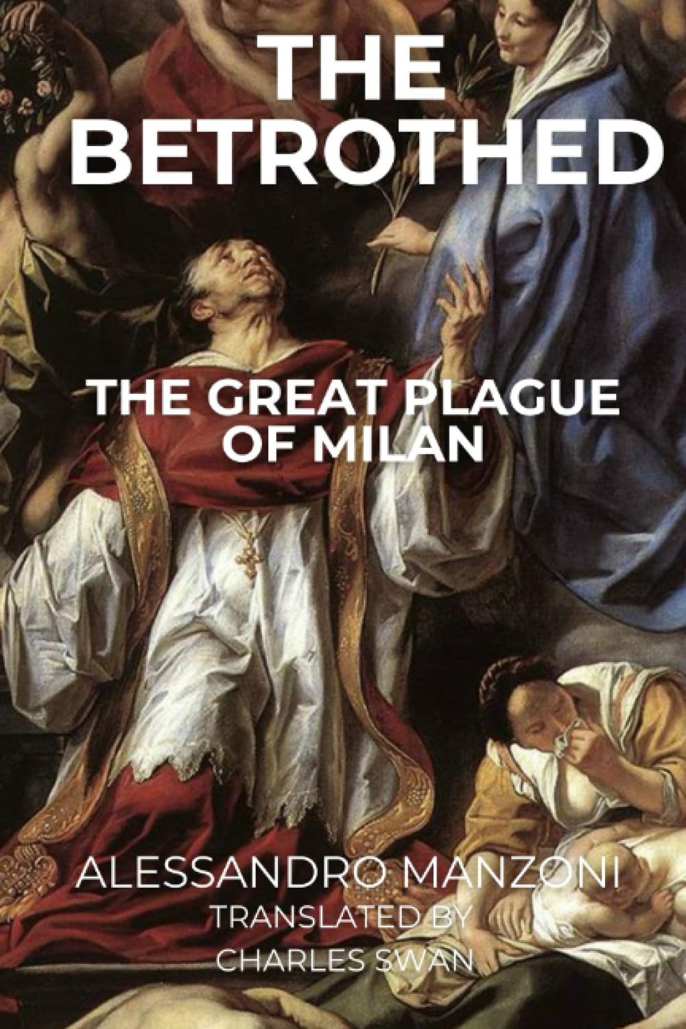 The Betrothed: From the Italian of Alessandro Manzoni
