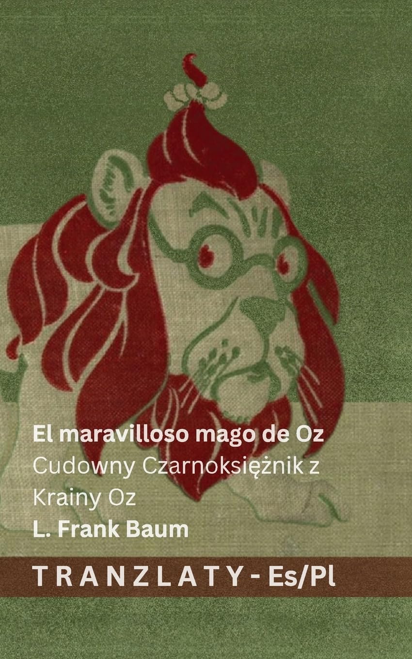 El maravilloso mago de Oz / Cudowny Czarnoksiężnik z Krainy Oz: Tranzlaty Español Polsku