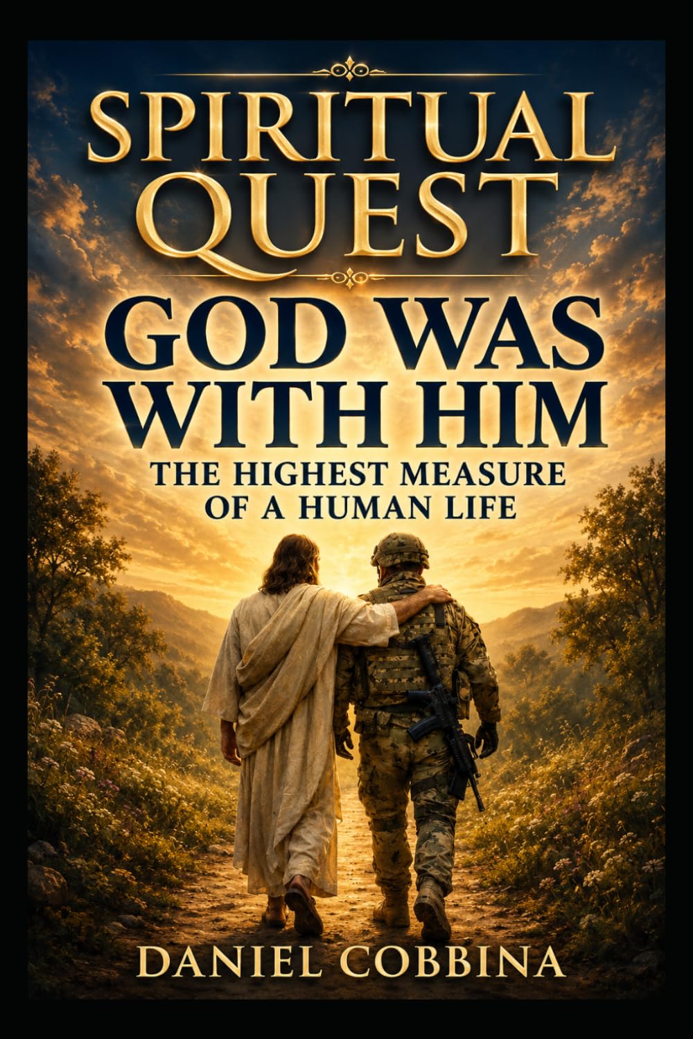 THE SPIRITUAL QUEST: GOD WAS WITH HIM (THE SPIRITUAL QUEST SERIES)