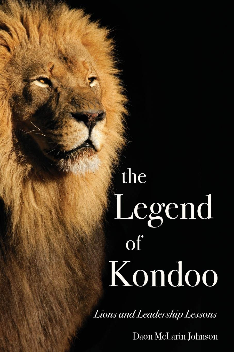 The Legend of Kondoo: Lions and Leadership Lessons