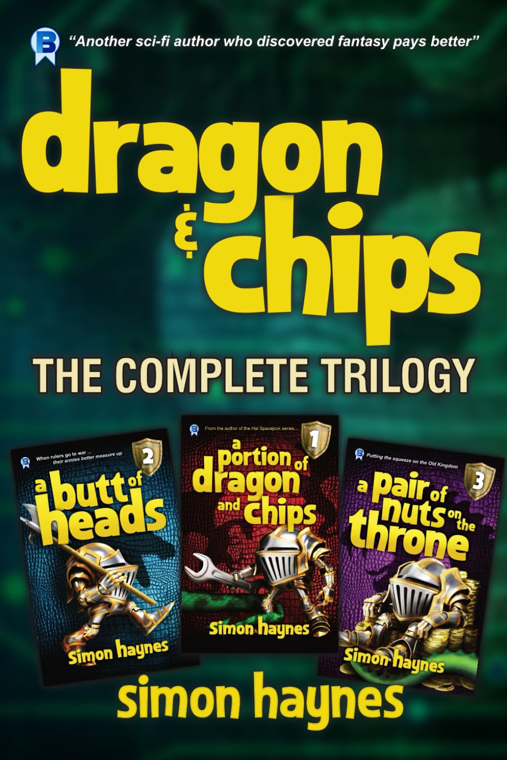 Dragon and Chips Omnibus One: The complete first trilogy