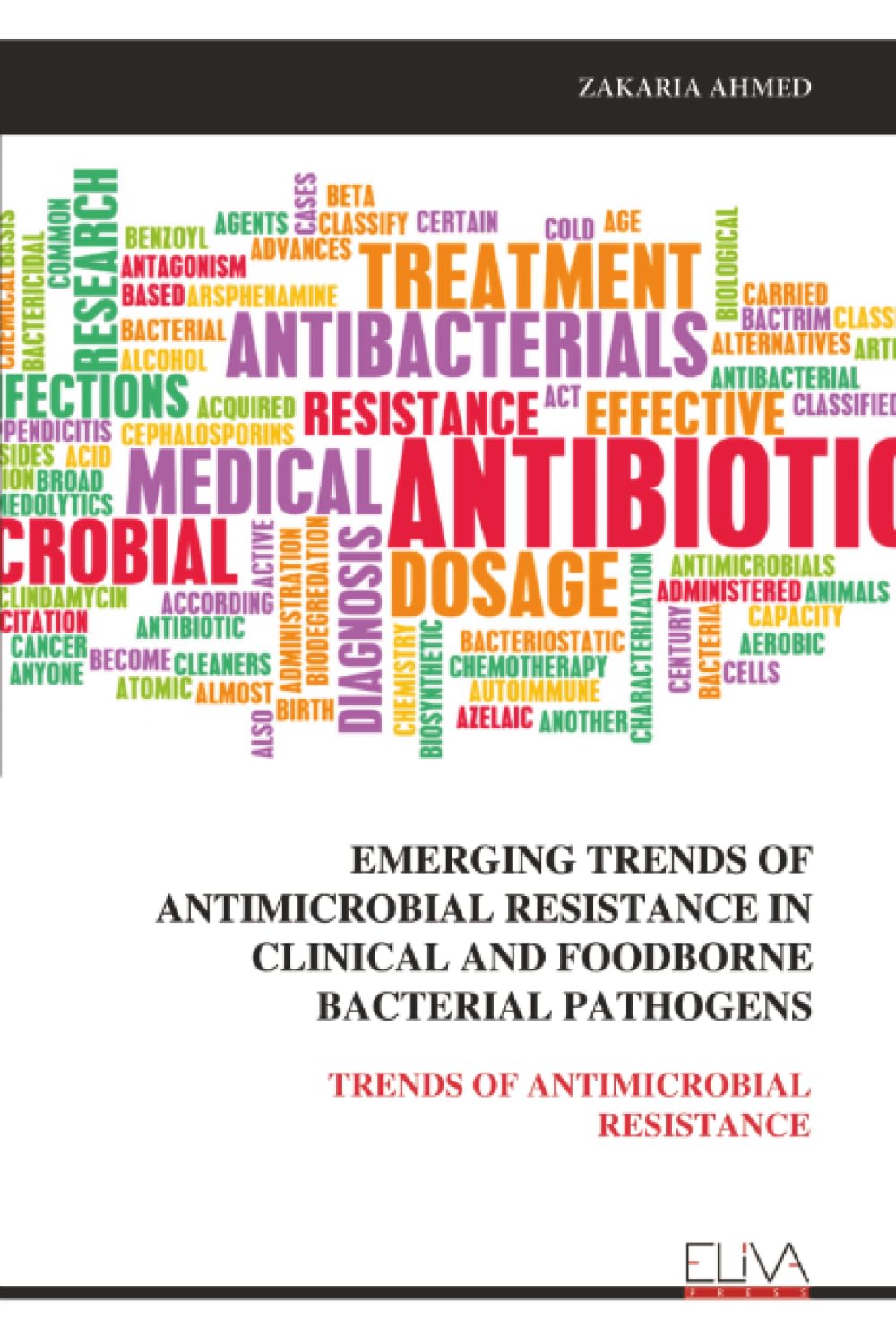 EMERGING TRENDS OF ANTIMICROBIAL RESISTANCE IN CLINICAL AND FOODBORNE BACTERIAL PATHOGENS: TRENDS OF ANTIMICROBIAL RESISTANCE