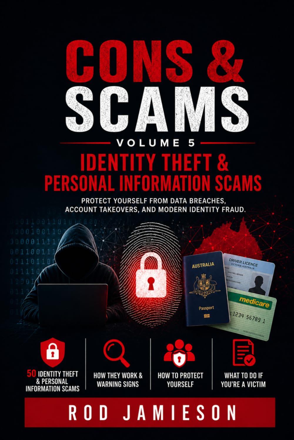 CONS & SCAMS – Volume 5: Identity Theft & Personal Information Scams (Cons and Scams)