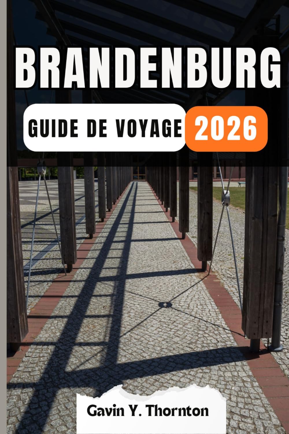 BRANDENBURG GUIDE DE VOYAGE: Découvrez les merveilles uniques de cette destination, avec des conseils locaux détaillés et des aperçus culturels pour une expérience de voyage inoubliable.