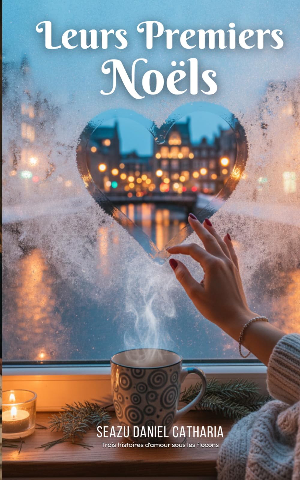 Leurs Premiers Noëls: Trois histoires d'amour sous les flocons