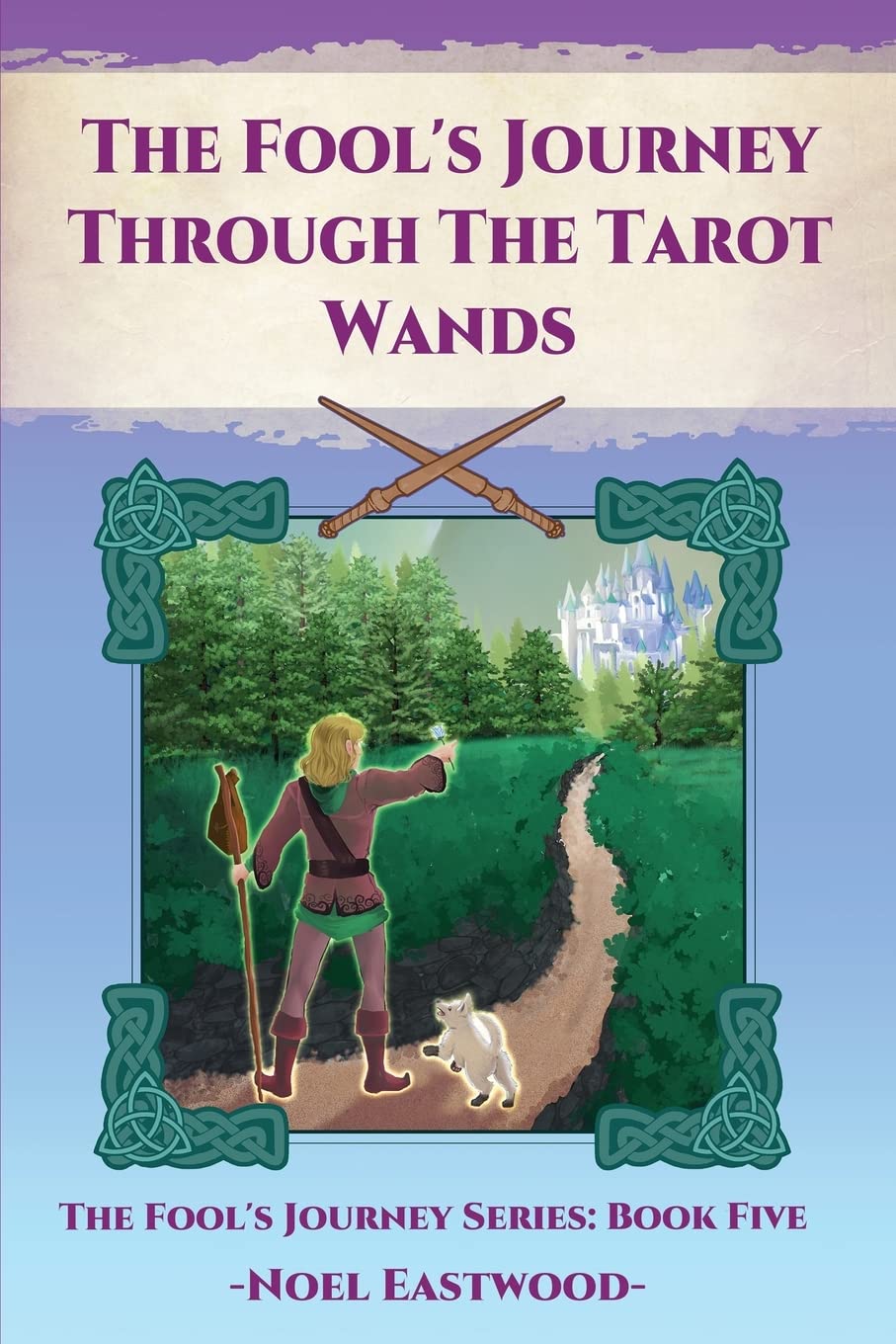 The Fool's Journey Through The Tarot Wands (5). Eastwood 9780648364863 New**