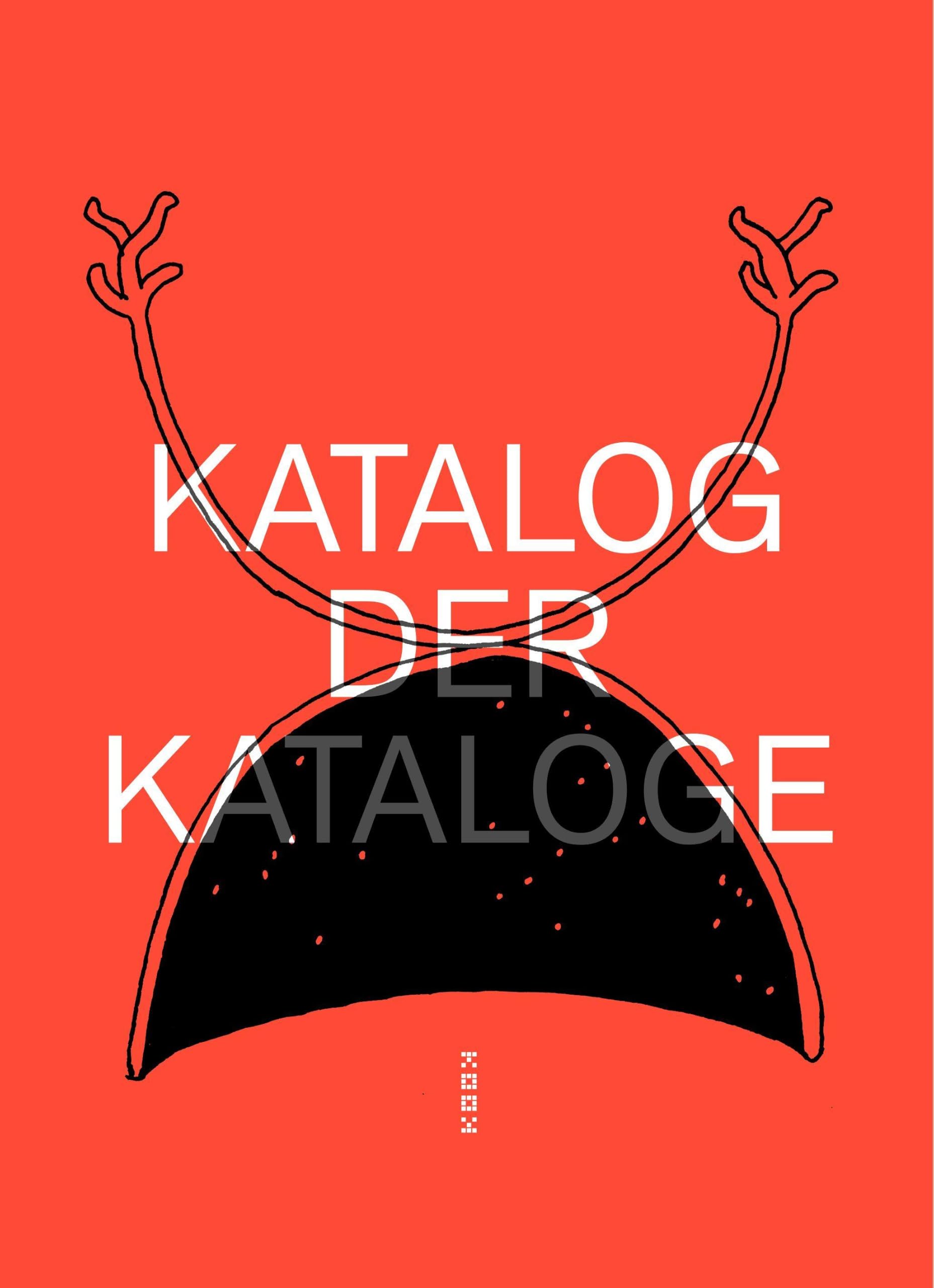 katalog der kataloge: Texte und Zeichnungen (Reihe Lyrik)