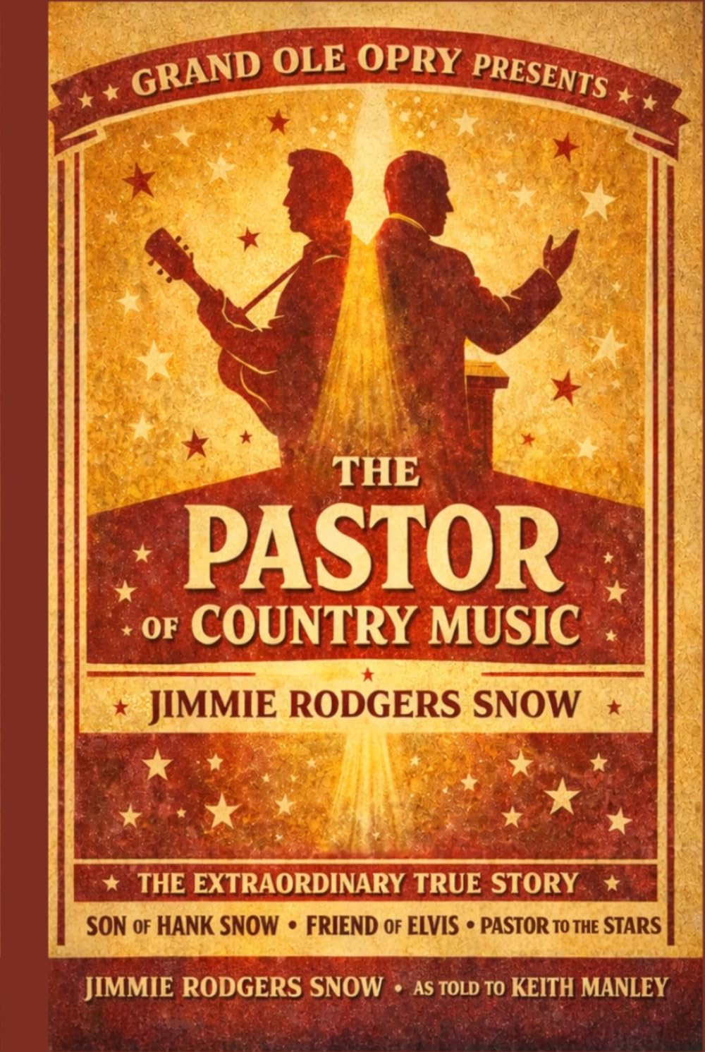 The Pastor of Country Music: The Authorized Biography of Jimmie Rodgers Snow