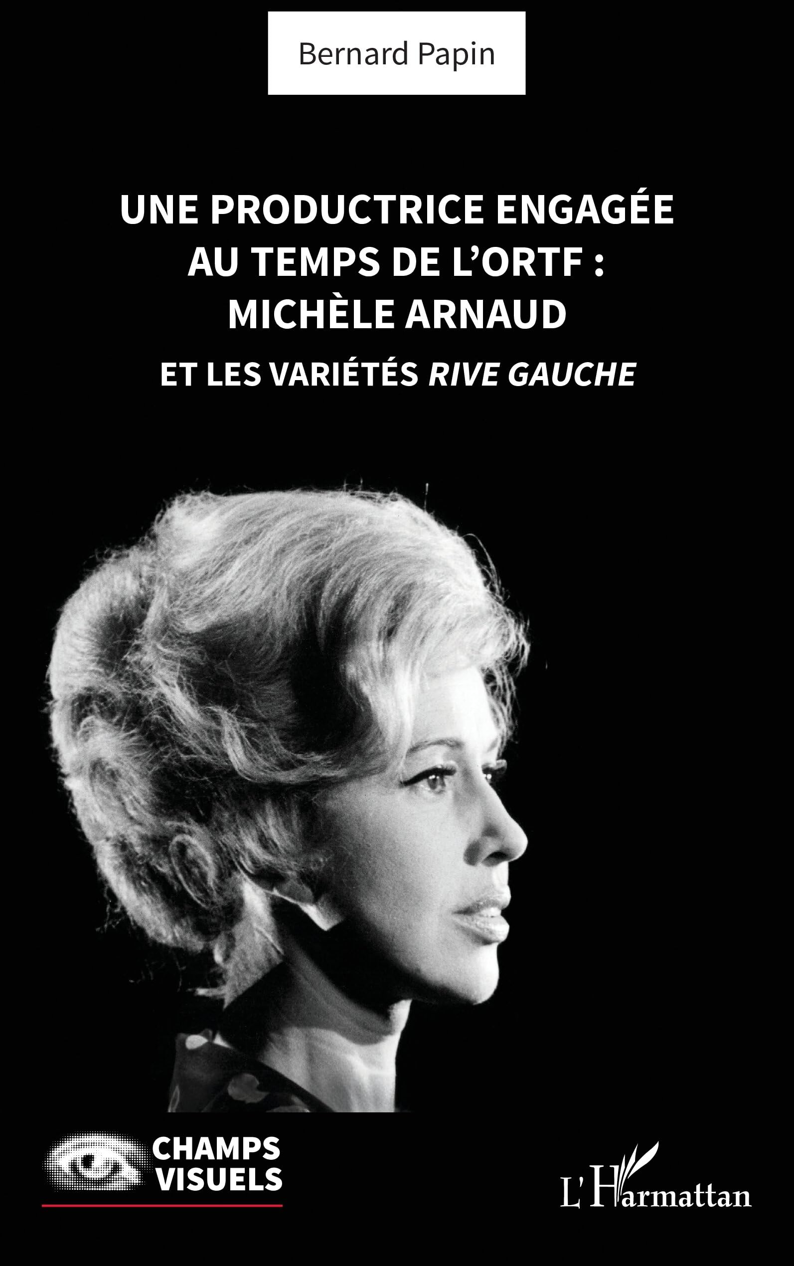 Michèle Arnaud et les Variétés rive gauche le livre idéal pour vos soirées de lecture historique