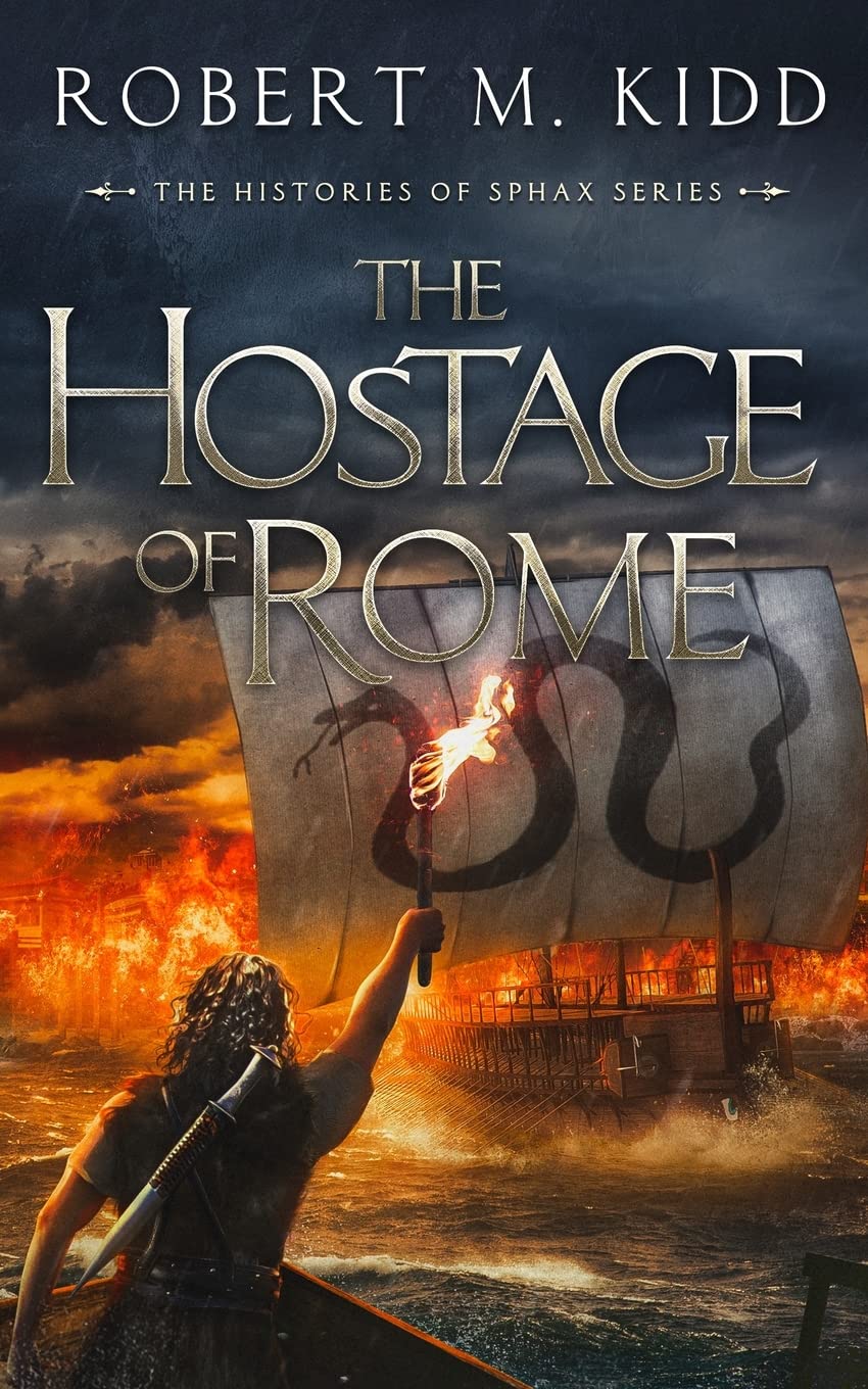 The Hostage of Rome: THREE (The Histories of Sphax)