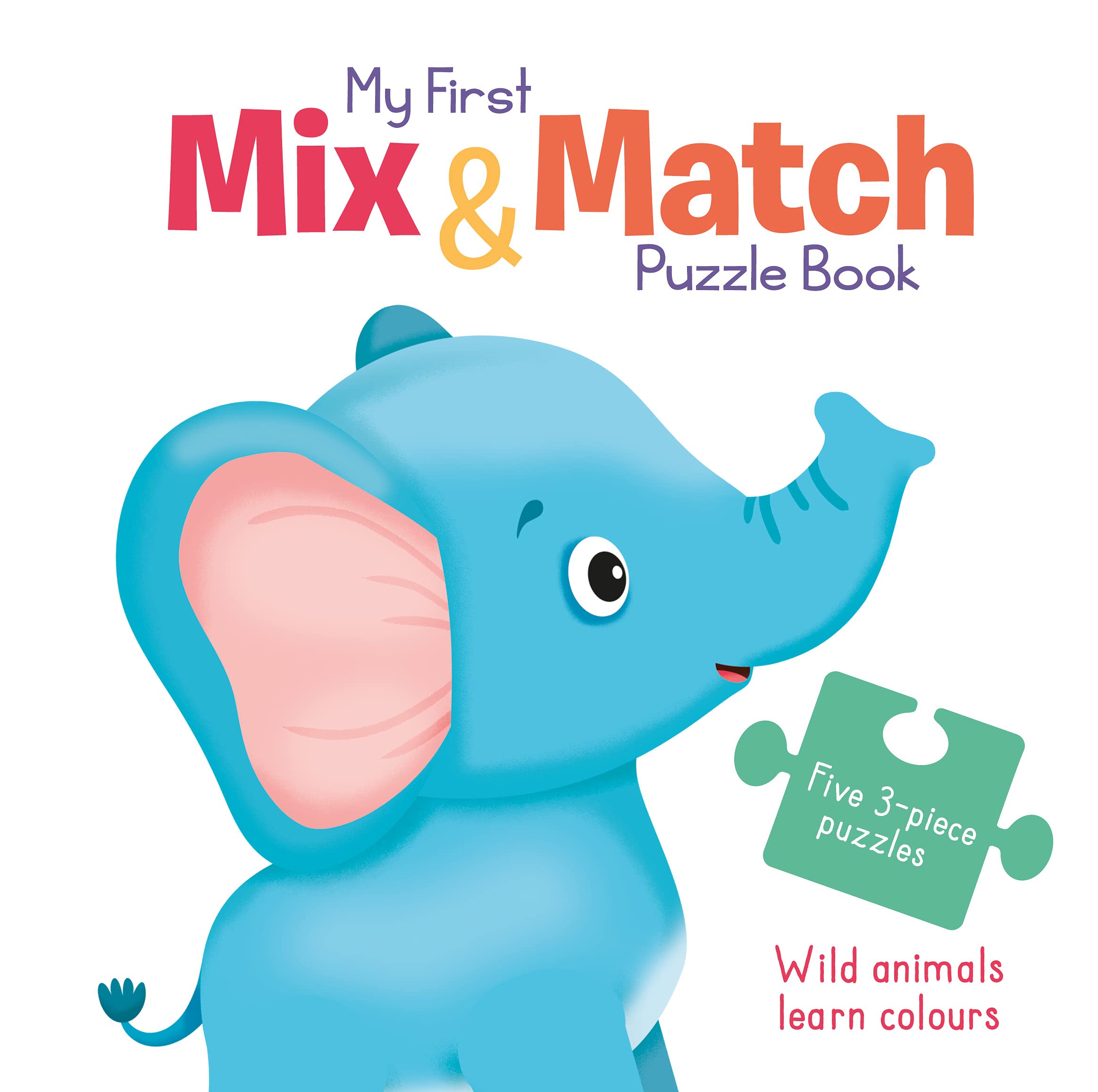 Wild Animals Learn Colours (My First Mix & Match Puzzle Book)