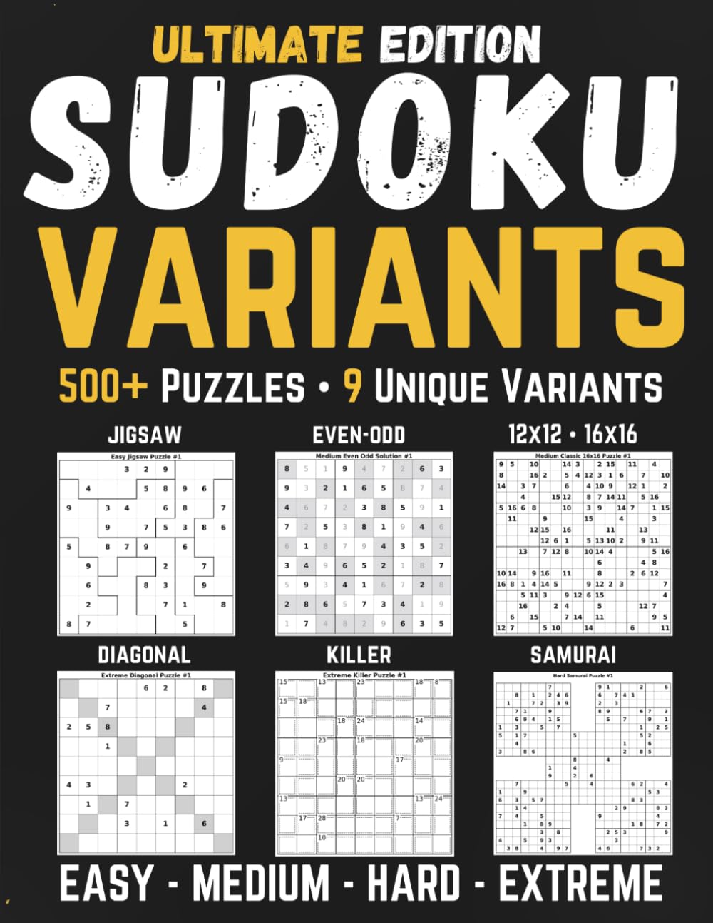 Ultimate Sudoku Variants: 500+ Puzzles Across 9 Unique Variants Including Killer, Jigsaw, Diagonal, Even-Odd, Hyper, Samurai, 12×12 and 16×16