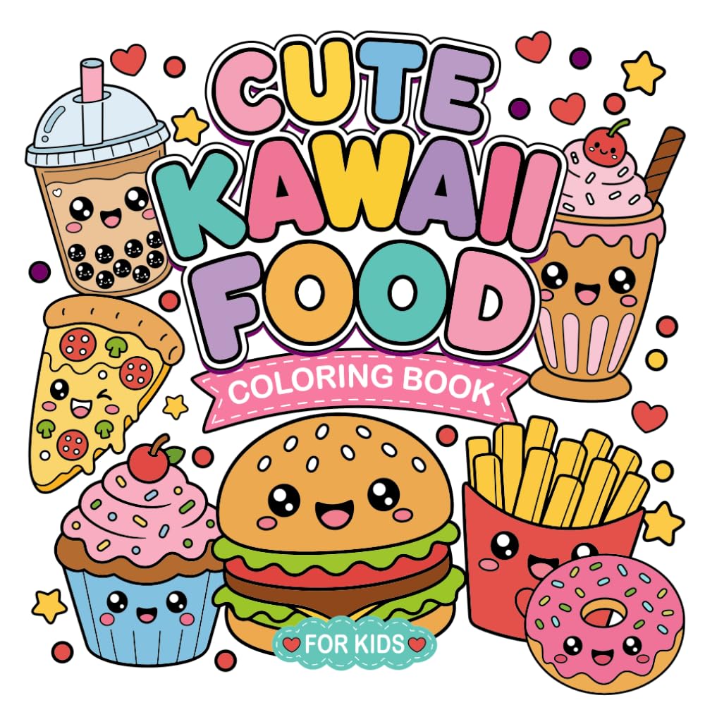 Cute Kawaii Food Coloring Book for Kids: Bold and Easy Cute Food Coloring Pages with Burgers, Donuts, Cupcakes, Pizza, Boba Tea and More