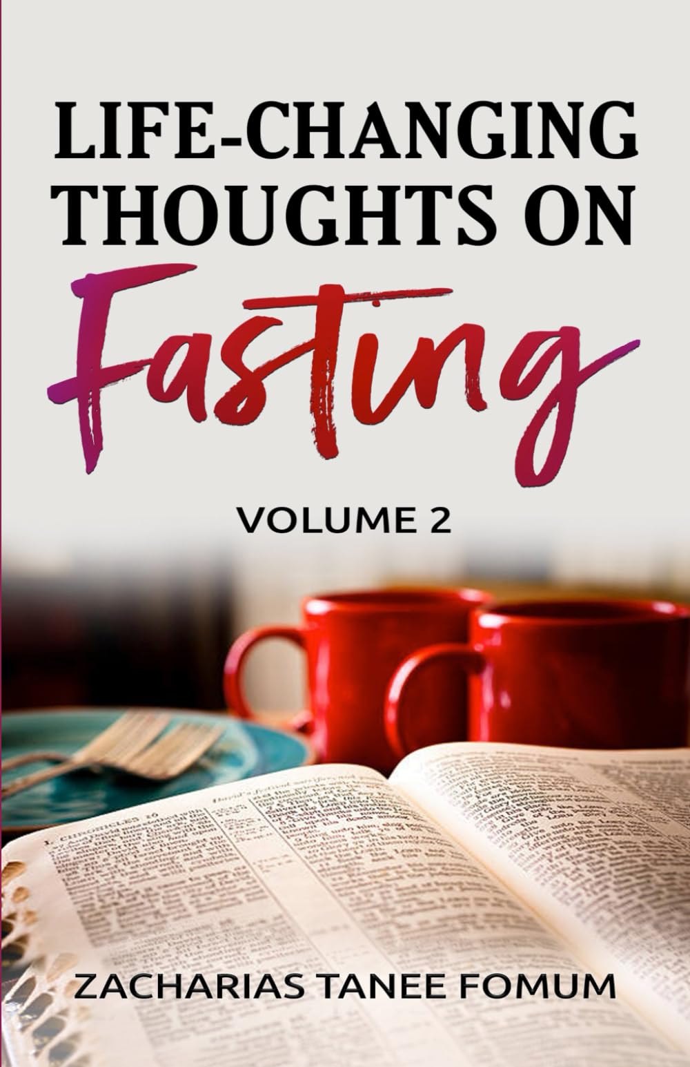 Life-Changing Thoughts on Fasting (Volume 2): 25 (Prayer Power Series)