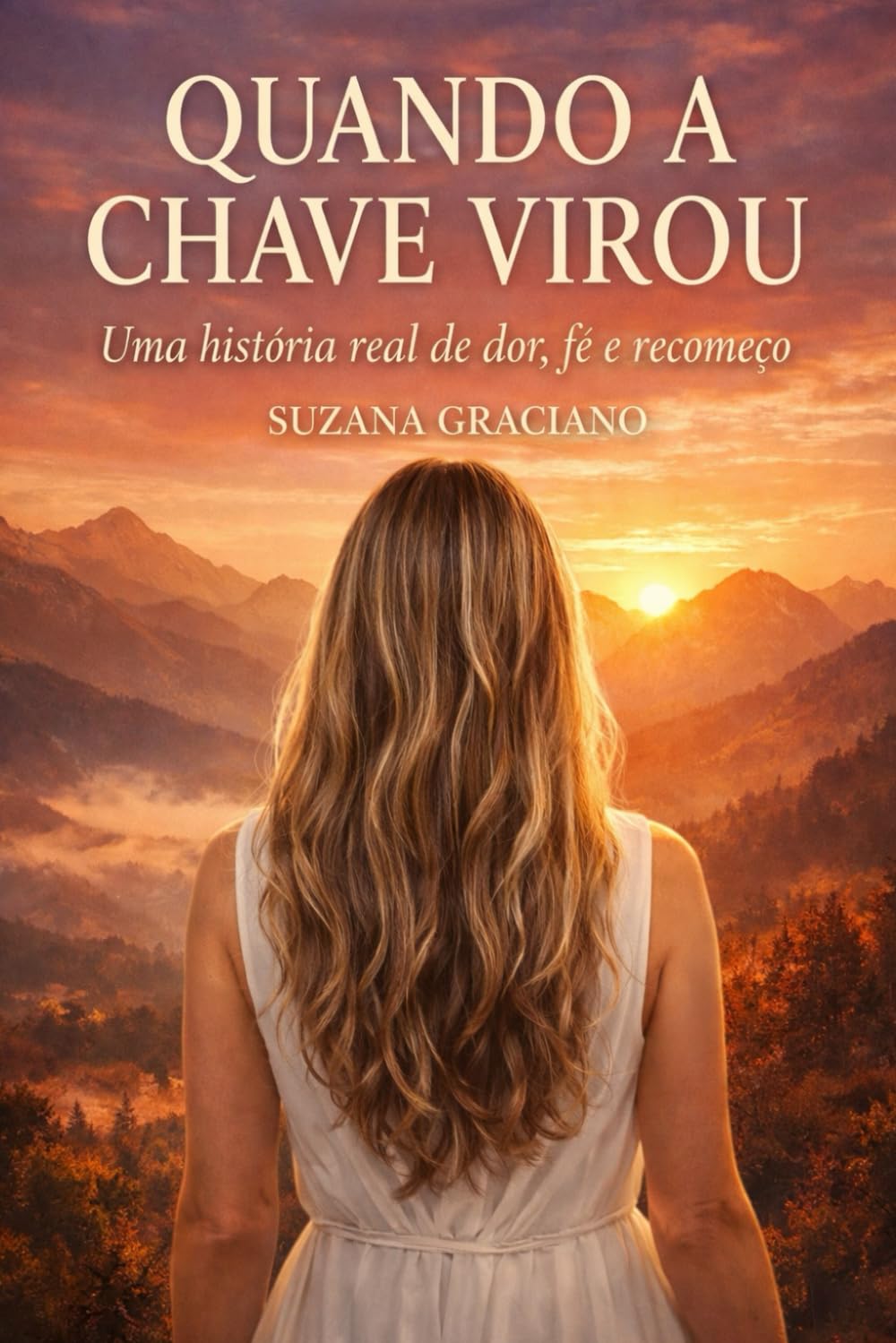 Quando a chave virou: Uma história real de dor, fé e recomeço