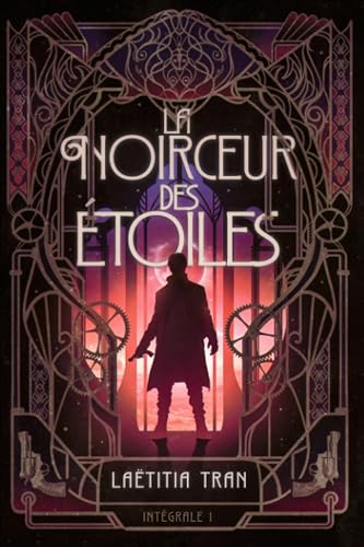 La noirceur des étoiles: Intégrale 1