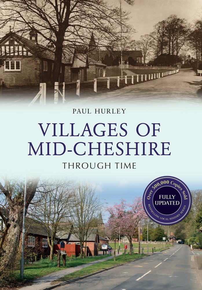 Villages of Mid-Cheshire Through Time Revised Edition by Paul... - 9781445650777