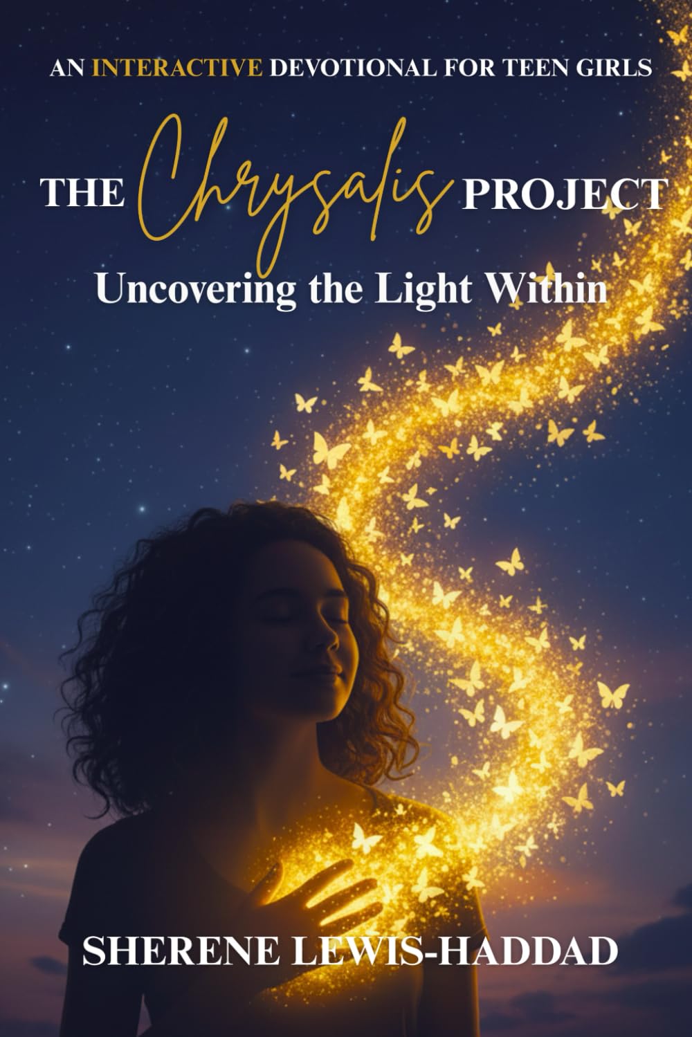 THE CHRYSALIS PROJECT: Uncovering the Light Within