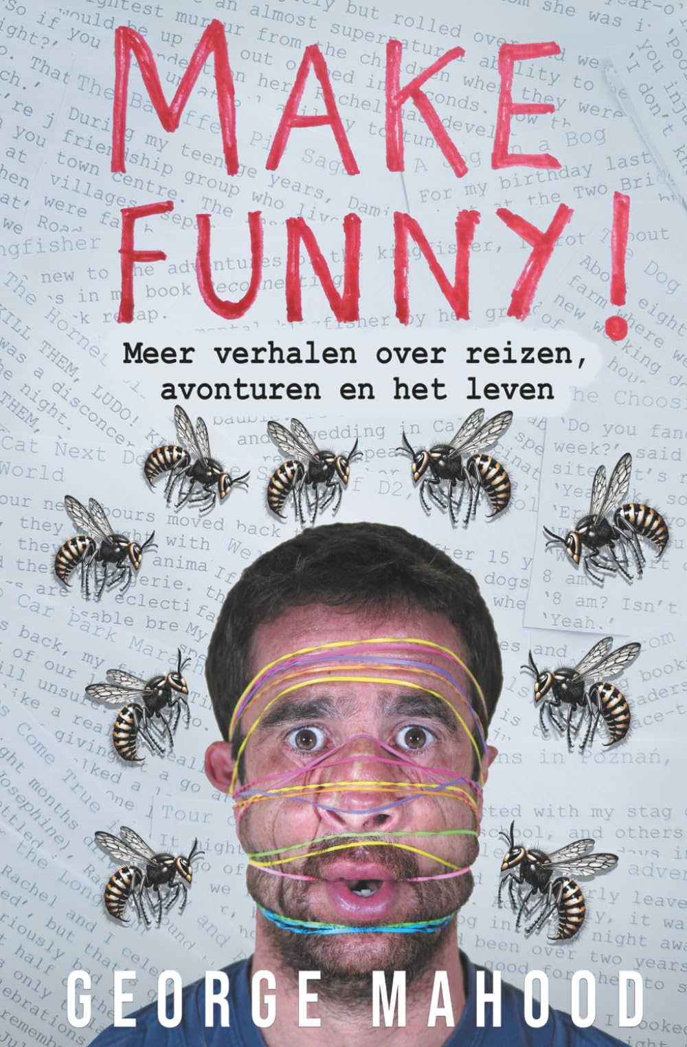 Make Funny: Meer verhalen over reizen, avonturen en het leven (Reconnecting… (Dutch Edition))