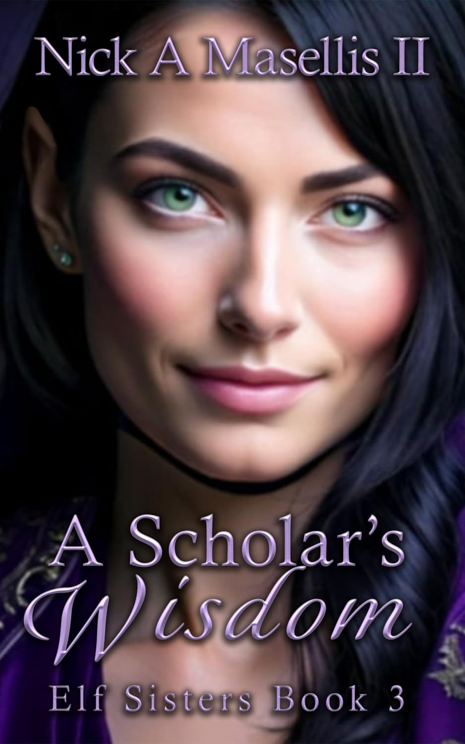 A Scholar's Wisdom: (Elf Sisters Book 3)