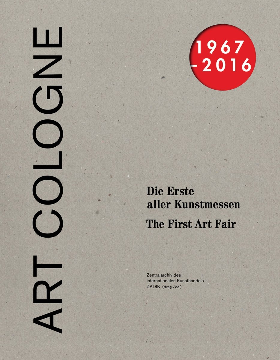 Art Cologne 1967–2016: The First Art Fair