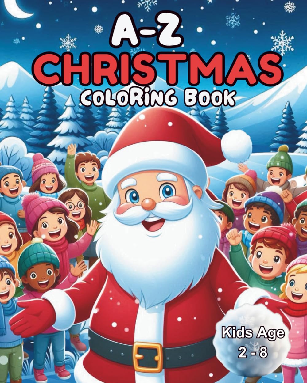 A-Z Christmas Coloring Book: “A Merry A–Z Coloring Adventure for Kids!” (Alphabet Friends: Learn, Trace & Color)