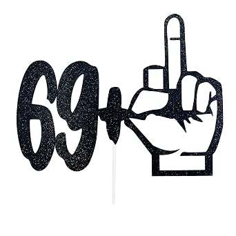 Happy 70th Birthday Cake Topper - 69+1 Middle Finger Cake Topper - Funny Seventy Years Old Birthday Party Supplies