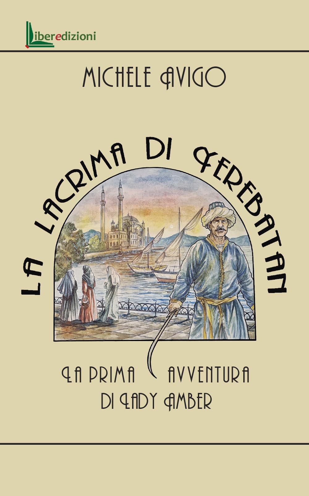 La Lacrima Di Yerebatan. La Prima Avventura Di Lady Amber - 4