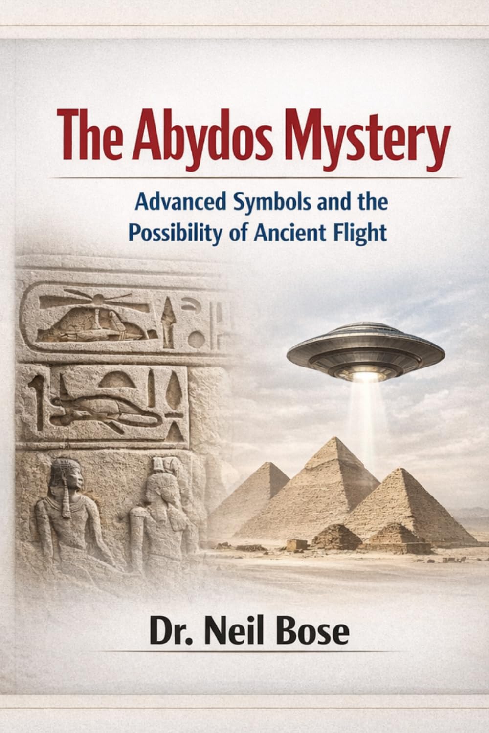 The Abydos Mystery: Advanced Symbols and the Possibility of Ancient Flight
