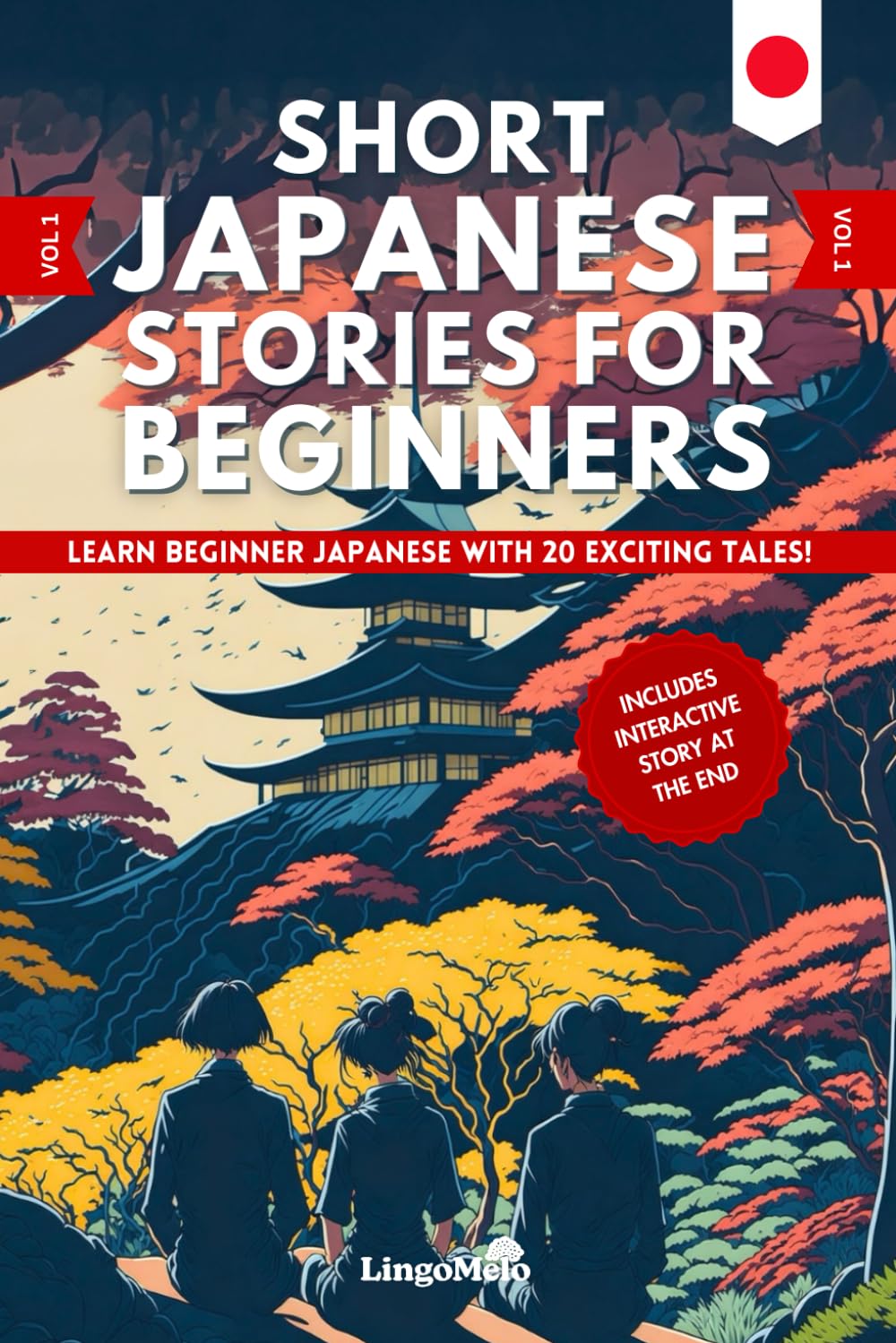 Short Japanese Stories For Beginners: Learn Beginner Japanese and Build your Vocabulary With 20 Exciting Tales! (Easy Japanese Lessons)