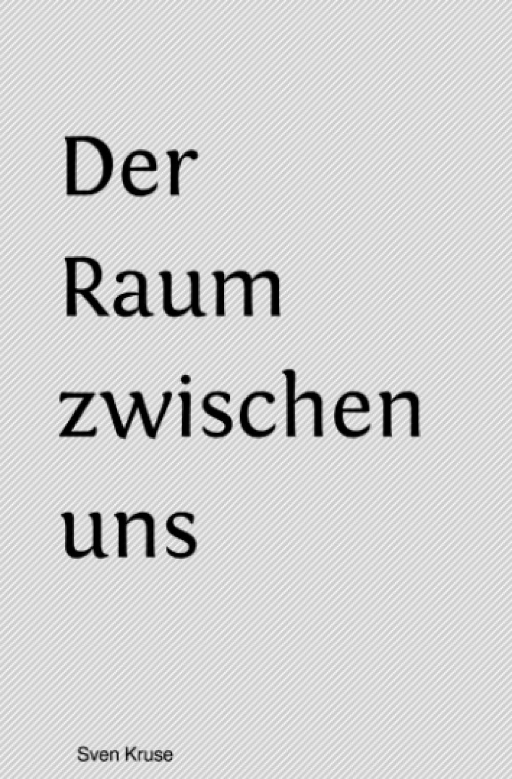 Der Raum zwischen uns