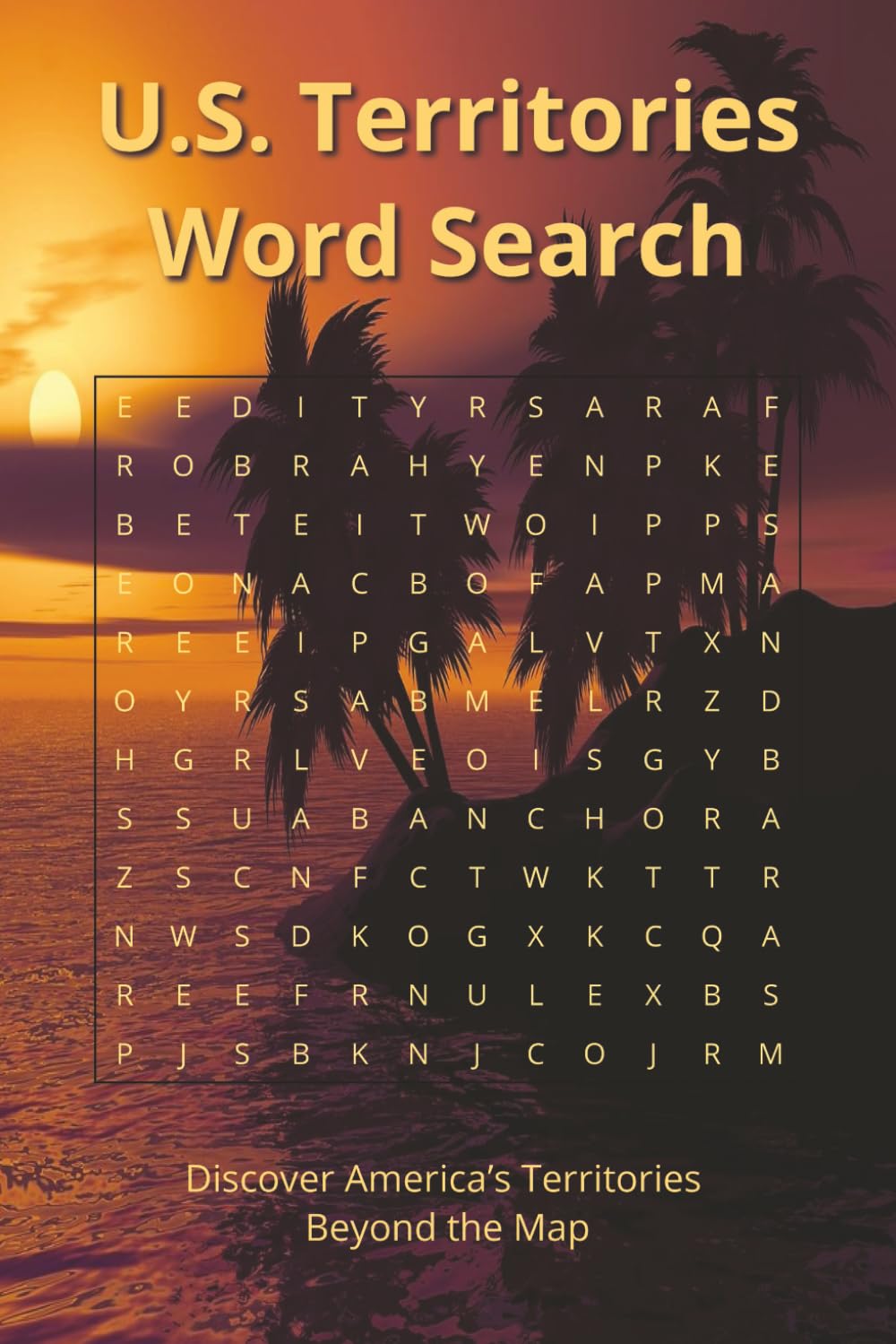 U.S. Territories Word Search: A U.S. Territories Word Search Adventure Beyond the 50 States