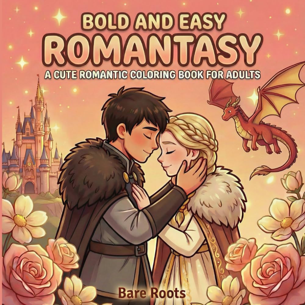 Bold And Easy Romantasy: A Cute Romantic Coloring Book For Adults